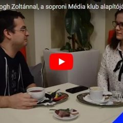 Beszélgetés Balogh Zoltánnal, a soproni Média klub alapítójával