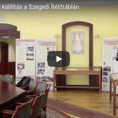 Bíróságtörténeti kiállítás a Szegedi Ítélőtáblán